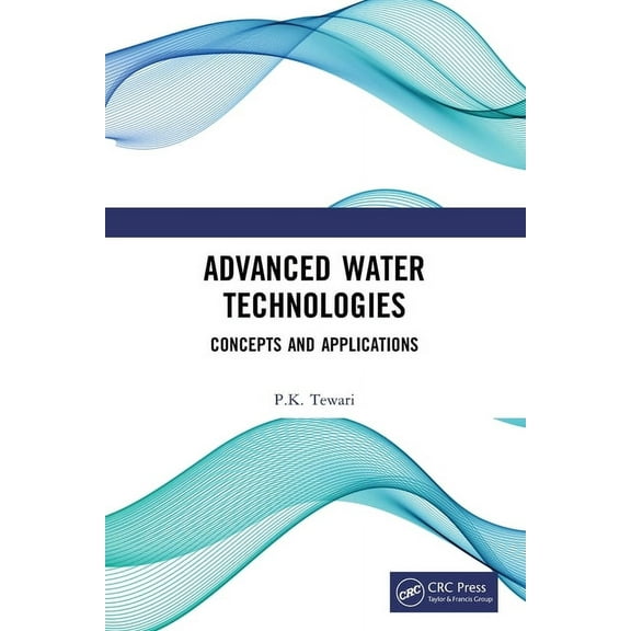 Advanced Water Technologies: Concepts and Applications, (Paperback)