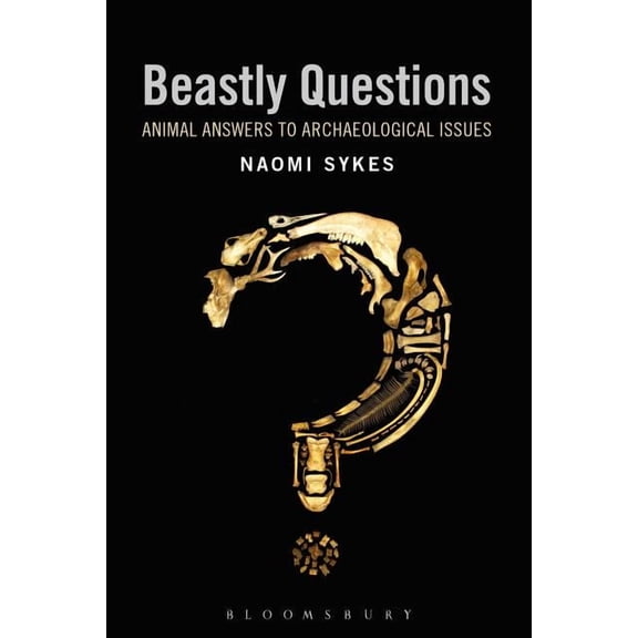 Beastly Questions: Animal Answers to Archaeological Issues, (Paperback)