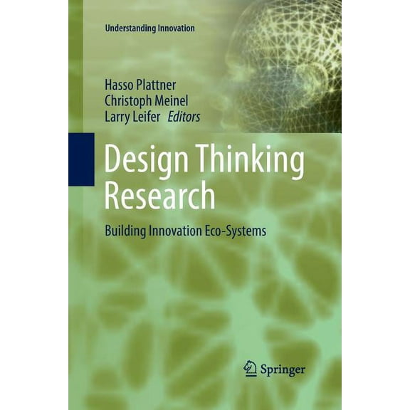 Understanding Innovation Design Thinking Research: Building Innovation Eco-Systems, (Paperback)