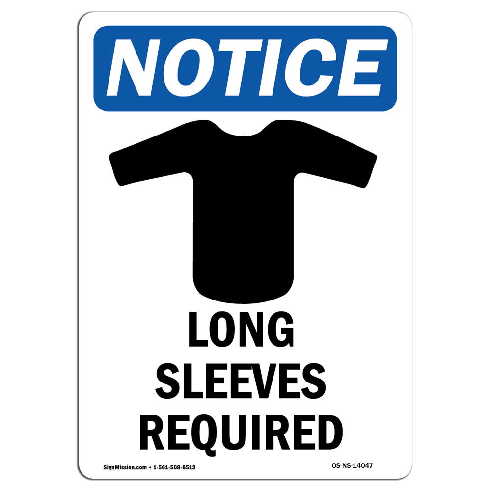 OSHA Notice Sign Long Sleeves Required Choose from Aluminum, Rigid