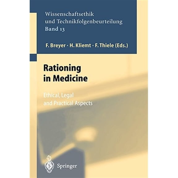 Pre-Owned Ethics of Science and Technology Assessment: Rationing in Medicine: Ethical, Legal and Practical Aspects (Hardcover)