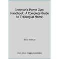 thumbnail image 1 of Pre-Owned Ironman's Home Gym Handbook: A Complete Guide to Training at Home (Paperback) 0962783404 9780962783401, 1 of 1