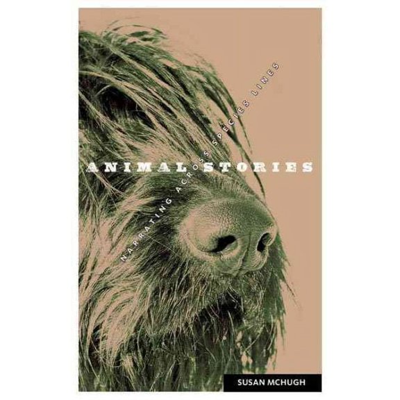 Posthumanities: Animal Stories : Narrating across Species Lines (Paperback)