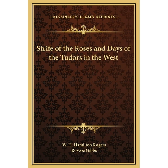 Strife of the Roses and Days of the Tudors in the West (Hardcover)