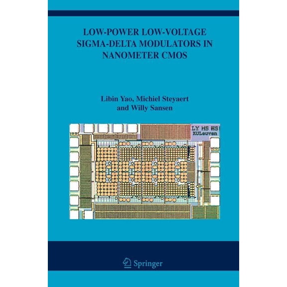 The Springer International Engineering a Low-Power Low-Voltage Sigma-Delta Modulators in Nanometer CMOS, Book 868, (Paperback)
