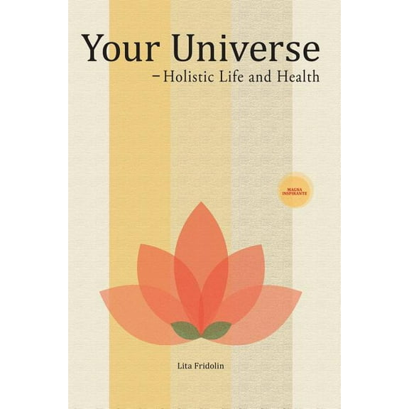 Your Universe: Holistic Life and Health, (Paperback)