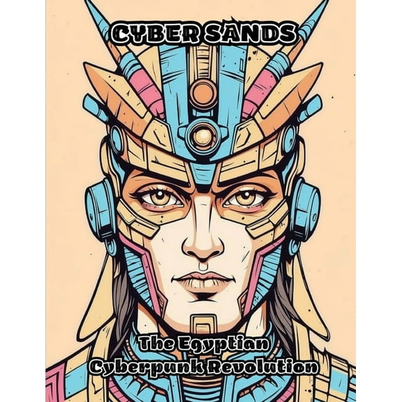 Cyber Sands: The Egyptian Cyberpunk Revolution, (Paperback)