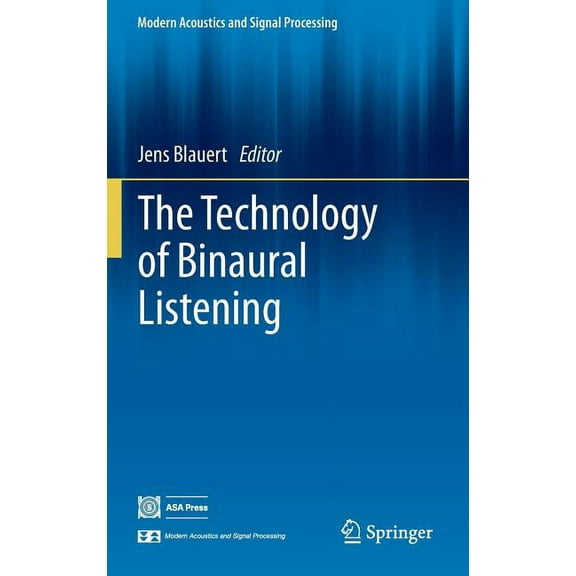 Modern Acoustics and Signal Processing The Technology of Binaural Listening, (Hardcover)