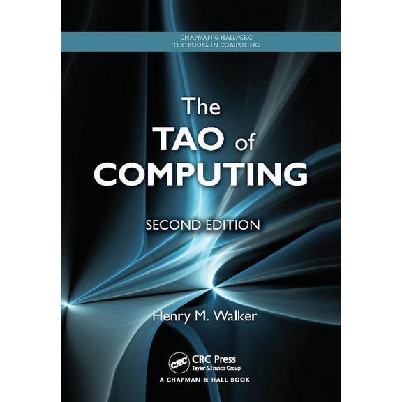 Chapman & Hall/CRC Textbooks in Computin The Tao of Computing, (Hardcover)