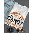 thumbnail image 3 of Forget Candy, Hand Over Treats T-Shirt Women -Image by Shutterstock, Female Small, 3 of 4