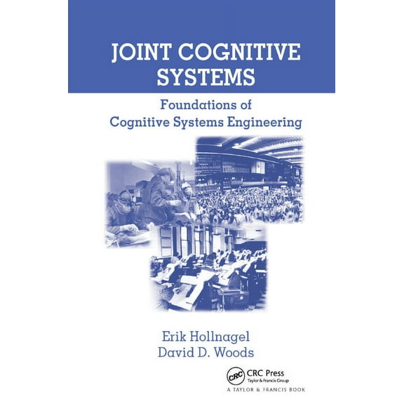 Joint Cognitive Systems: Foundations of Cognitive Systems Engineering, (Paperback)
