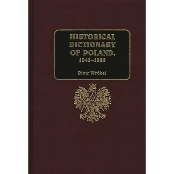 Radical Traditions: Theology in a Historical Dictionary of Poland, 1945-1996, (Hardcover)