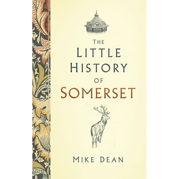 The Little History of Somerset, (Hardcover)