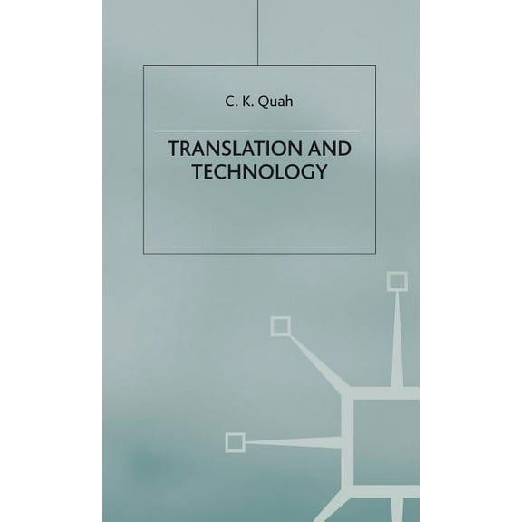 Palgrave Studies in Translating and Inte Translation and Technology, (Hardcover)