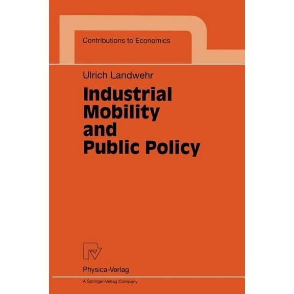 Contributions to Economics Industrial Mobility and Public Policy, (Paperback)