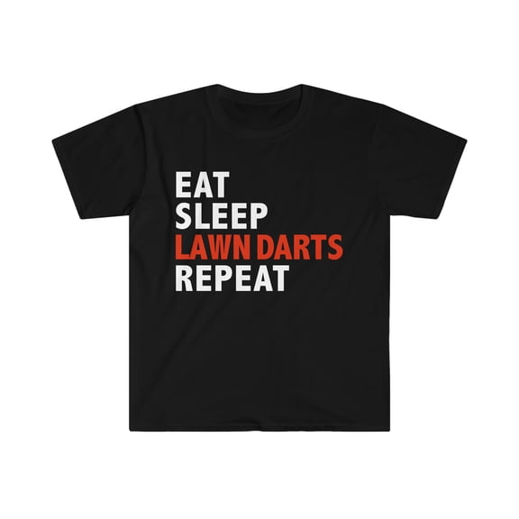 Eat Sleep Lawn Darts Repeat Unisex T-shirt S-3XL Lawn Darts Player Gift