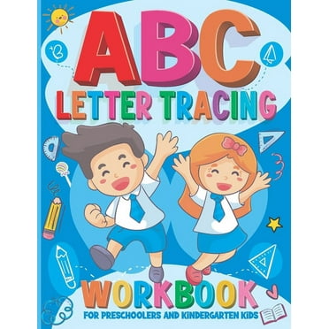 Letter Tracing Workbook for Preschoolers and Kindergarten Kids: Alphabet ABC Handwriting Practice & Tracing Activity Book for Kids Ages 3-5 and Up, Pr
