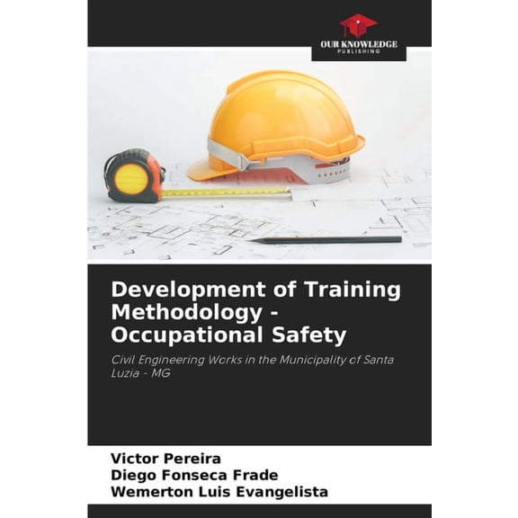 Development of Training Methodology - Occupational Safety, (Paperback)