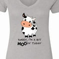 thumbnail image 4 of Inktastic Sorry, I'm a Bit Moody Today Cute Cow Pun Women's V-Neck T-Shirt, 4 of 5