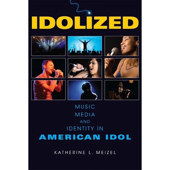 Ethnomusicology Multimedia Idolized: Music, Media, and Identity in American Idol, (Paperback)