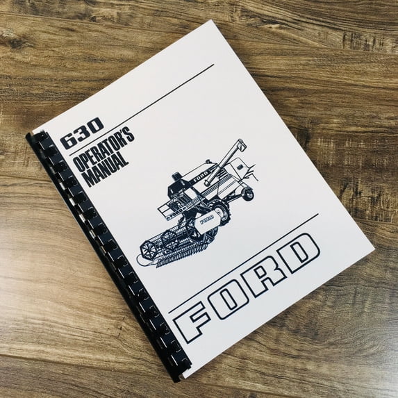 FORD 630 COMBINE OPERATORS MANUAL OWNERS BOOK MAINTENANCE ADJUSTMENTS LUBE