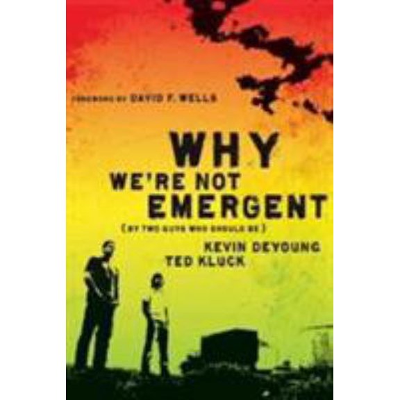 Pre-Owned Why We're Not Emergent: By Two Guys Who Should Be (Paperback) 0802458343 9780802458346