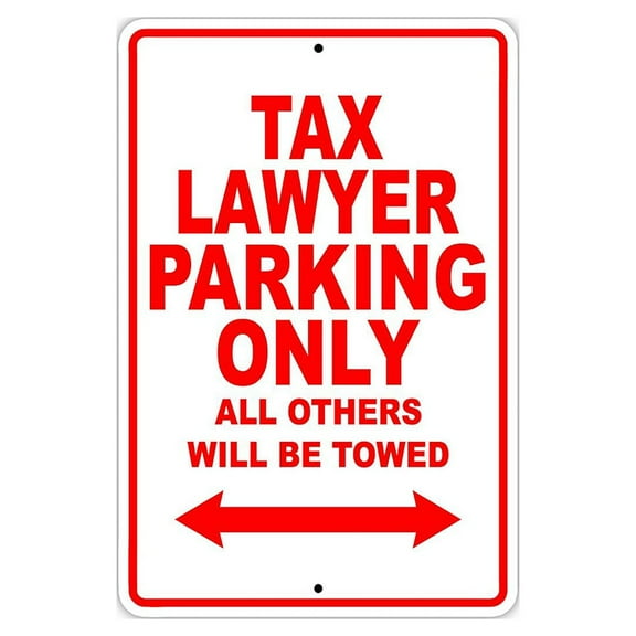 Tax Lawyer Parking Only Gift Decor Novelty Garage Metal Aluminum 8"x12" Sign