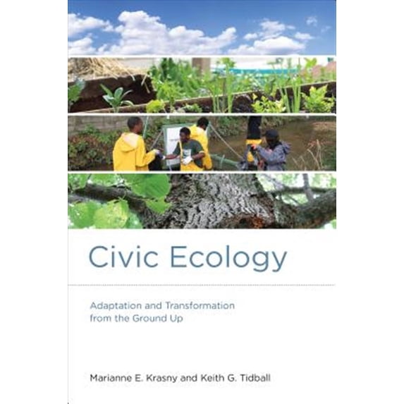 Pre-Owned Civic Ecology: Adaptation and Transformation from the Ground Up (Paperback) 0262527170 9780262527170