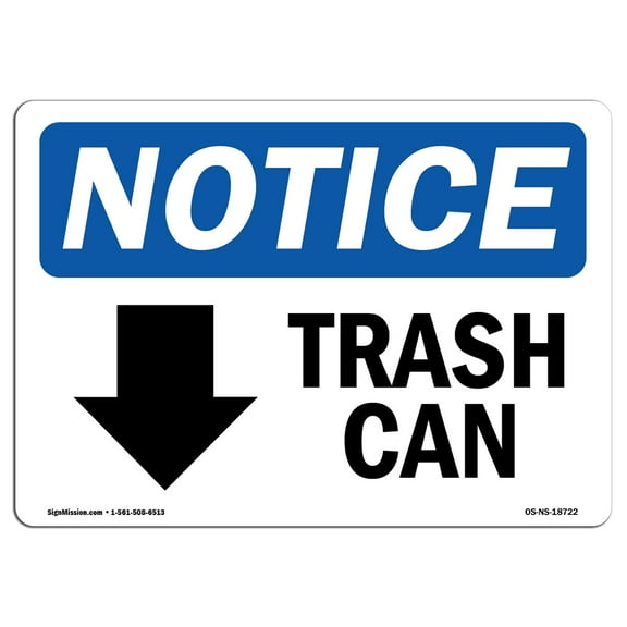 SignMission OS-NS-A-710-L-18722 7 x 10 in. OSHA Notice Sign - Trash Can Down Arrow