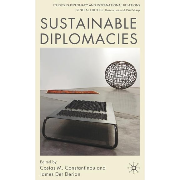Studies in Diplomacy and International R Sustainable Diplomacies, (Hardcover)