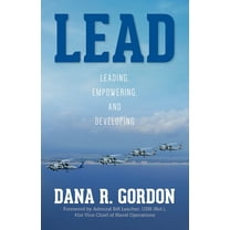 Lead: Leading, Empowering, and Developing, (Paperback)