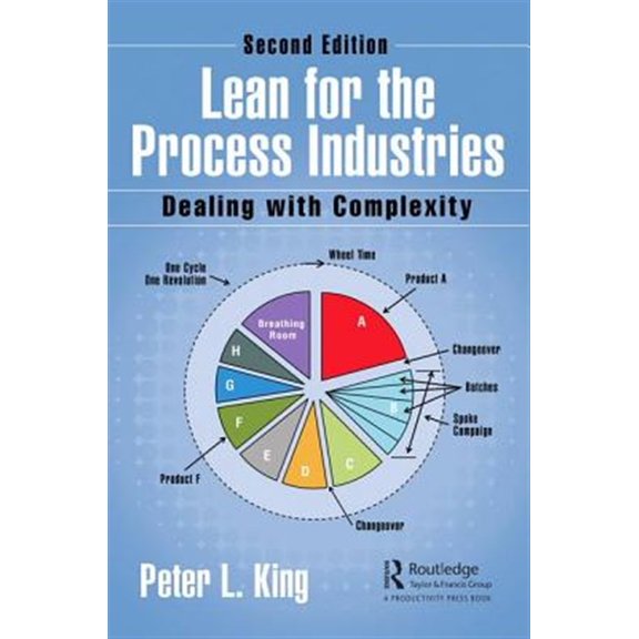 Pre-Owned Lean for the Process Industries: Dealing with Complexity, Second Edition Hardcover
