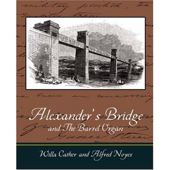 Alexander's Bridge and the Barrel Organ