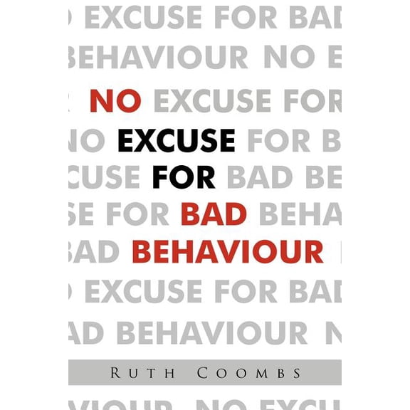 No Excuse For Bad Behaviour (Paperback)