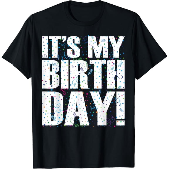 t-shirt It's My Birthday Shirt for Men Women Teens Kids Confetti T-Shirt mens t shirt,black,women,funny,misfits,men,journey