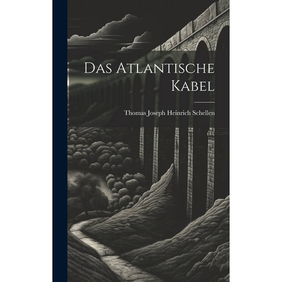 Das Atlantische Kabel (Hardcover)