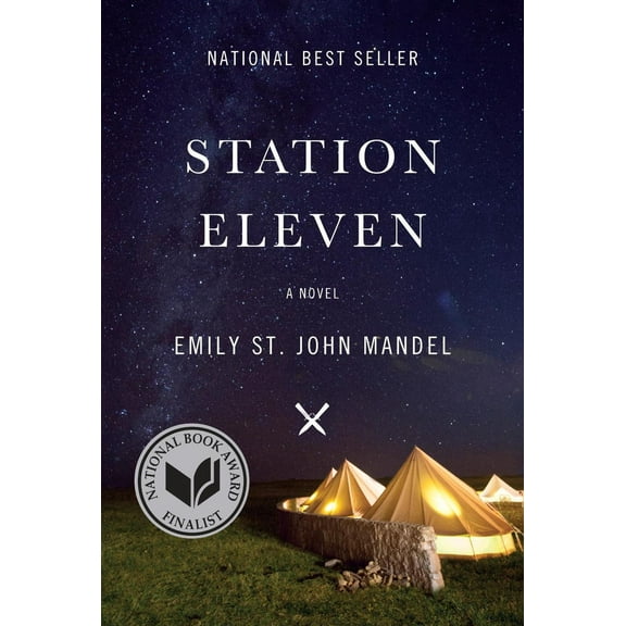 STATION ELEVEN: A NOVEL