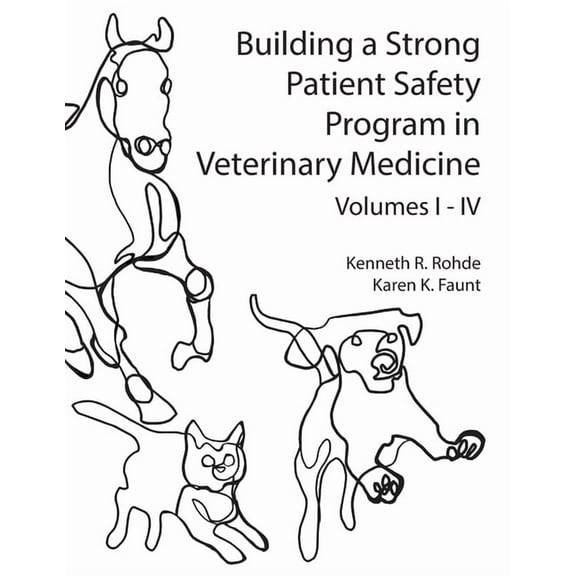 Building a Strong Patient Safety Program in Veterinary Medicine, (Paperback)