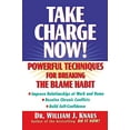 thumbnail image 1 of Take Charge Now!: Powerful Techniques for Breaking the Blame Habit, 1 of 1