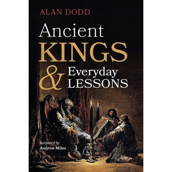 Ancient Kings and Everyday Lessons (Paperback)
