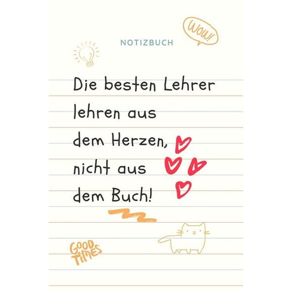 Die Besten Lehrer Lehren Aus Dem Herzen, Nicht Aus Dem Buch! Notizbuch (Paperback)