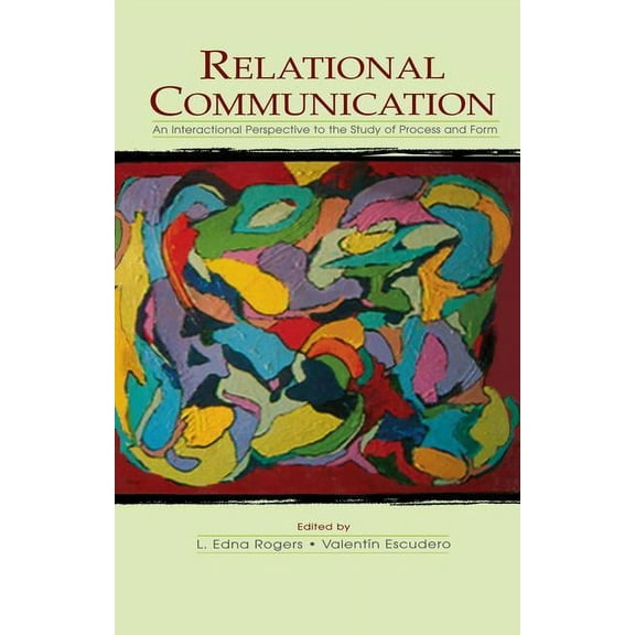 Lea's Personal Relationships Relational Communication: An Interactional Perspective To the Study of Process and Form, (Paperback)