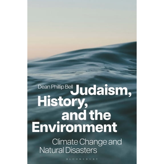 Judaism, History, and the Environment: Climate Change and Natural Disasters, (Paperback)