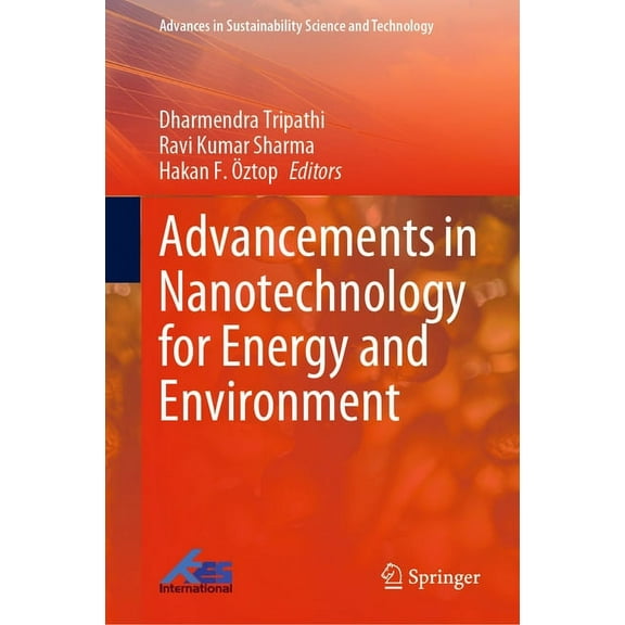 Advances in Sustainability Science and T Advancements in Nanotechnology for Energy and Environment, (Hardcover)