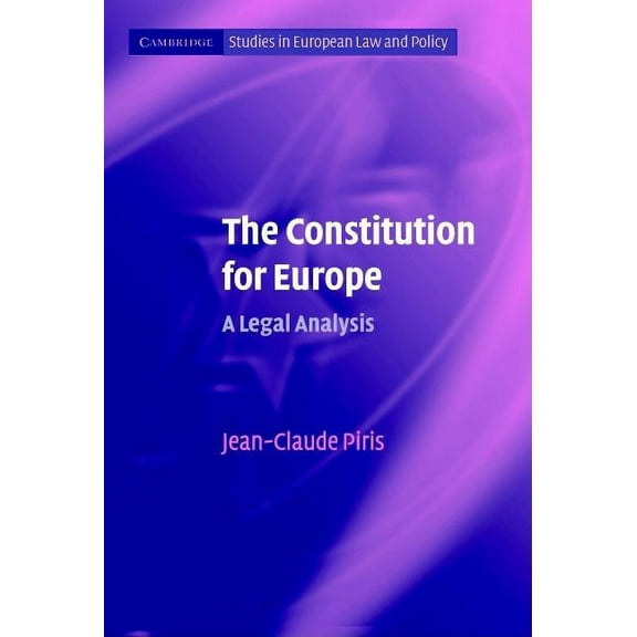 Cambridge Studies in European Law and Po The Constitution for Europe, (Paperback)