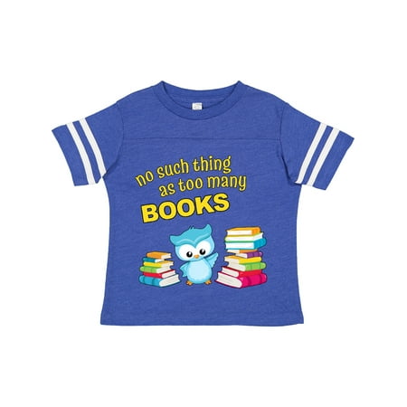 

Inktastic No Such Thing As Too Many Books with Cute Owl Gift Toddler Boy or Toddler Girl T-Shirt
