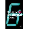 thumbnail image 2 of Theatre and the Digital, Bill Blake Paperback, 2 of 2