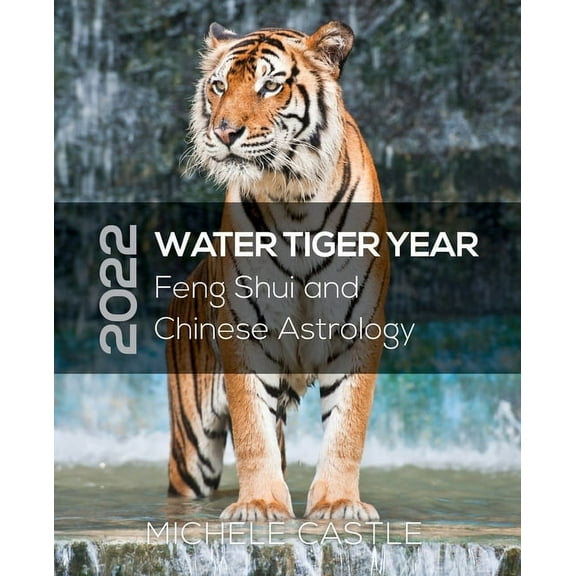 2022 Water Tiger Year: Feng Shui and Chinese Astrology (Paperback)