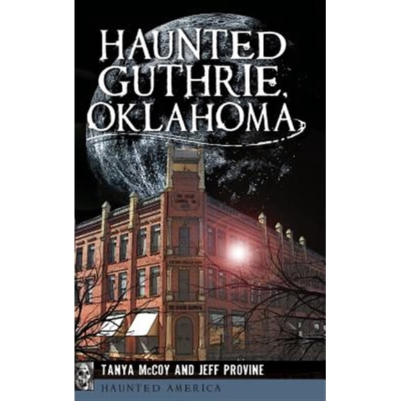 Pre-Owned Haunted Guthrie, Oklahoma, (Hardcover)