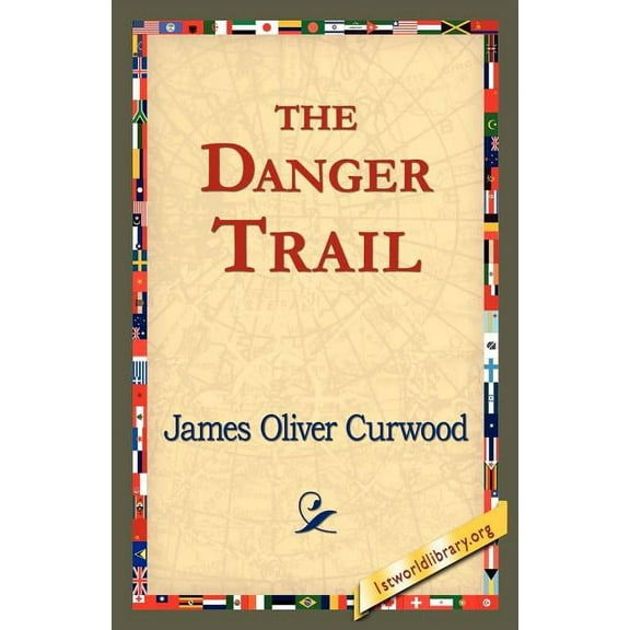 The Danger Trail, (Paperback)